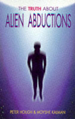 Book cover for The Truth About Alien Abductions