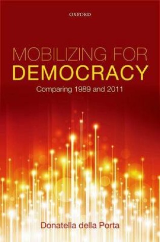 Cover of Mobilizing for Democracy: Comparing 1989 and 2011