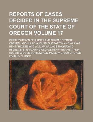 Book cover for Reports of Cases Decided in the Supreme Court of the State of Oregon Volume 17