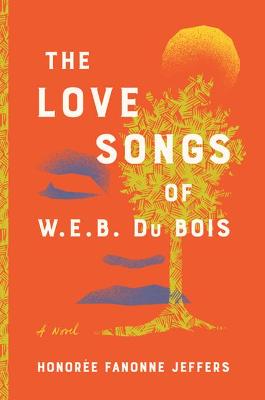 Book cover for The Love Songs of W. E. B. Du Bois