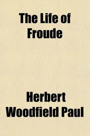 Cover of The Life of Froude