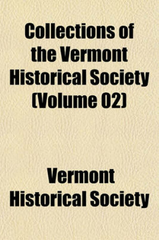 Cover of Collections of the Vermont Historical Society (Volume 02)