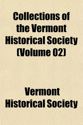 Book cover for Collections of the Vermont Historical Society (Volume 02)