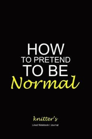 Cover of How to pretend to be normal journal