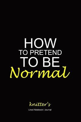 Book cover for How to pretend to be normal journal