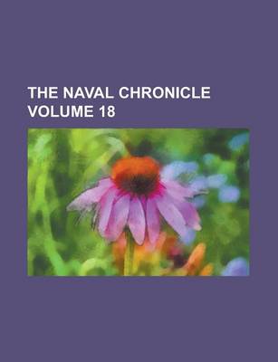 Book cover for The Naval Chronicle Volume 18