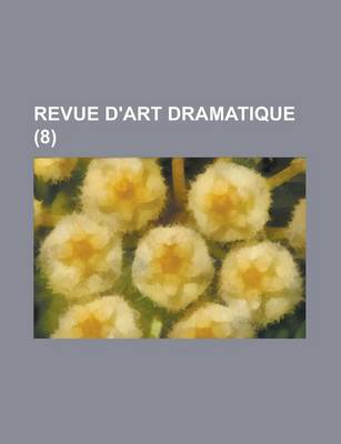 Book cover for Revue D'Art Dramatique (8 )