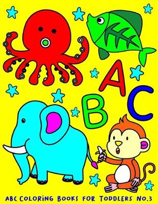 Book cover for ABC Coloring Books for TODDLERS No.3