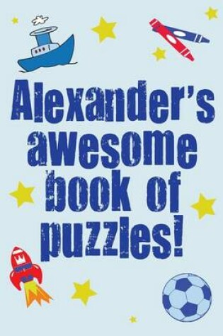 Cover of Alexander's Awesome Book Of Puzzles!