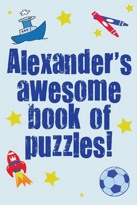 Book cover for Alexander's Awesome Book Of Puzzles!