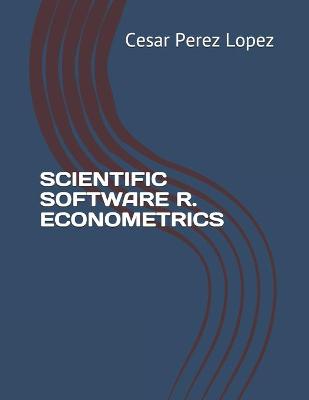 Book cover for Scientific Software R. Econometrics