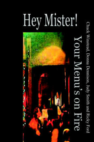 Cover of Hey Mister Your Menu's on Fire