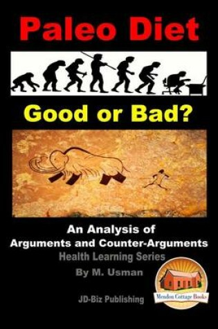 Cover of Paleo Diet - Good or Bad? An Analysis of Arguments and Counter-Arguments