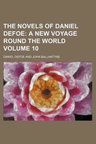 Cover of The Novels of Daniel Defoe Volume 10