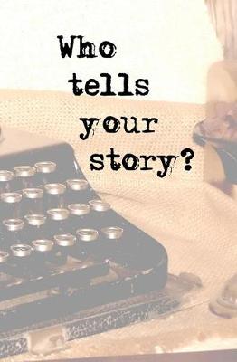 Book cover for Who Tells Your Story?