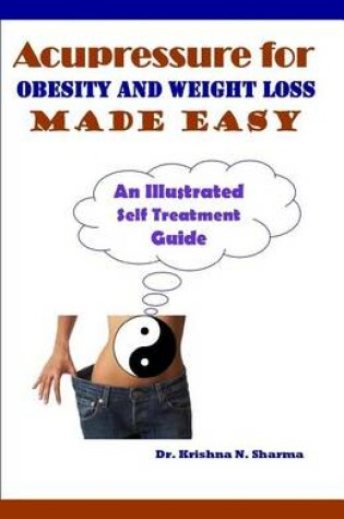 Cover of Acupressure for Obesity and Weight Loss Made Easy
