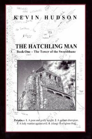 Cover of The Hatchling Man : Book One: the Tower of the Swordthane