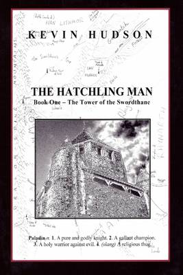 Book cover for The Hatchling Man : Book One: the Tower of the Swordthane