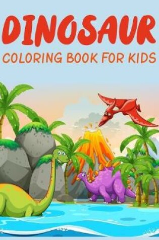 Cover of Dinosaur Coloring Book For Kids