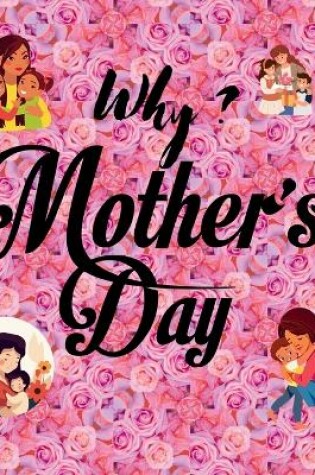 Cover of Why? Mother's Day