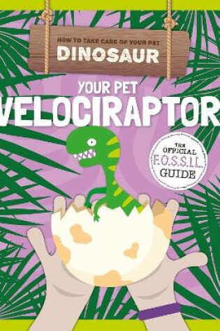 Cover of Your Pet Velociraptor
