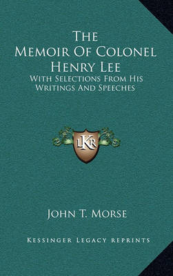 Book cover for The Memoir of Colonel Henry Lee