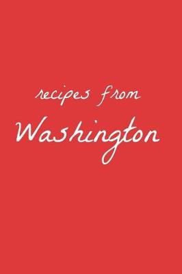 Cover of Recipes from Washington