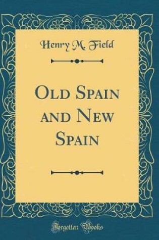 Cover of Old Spain and New Spain (Classic Reprint)