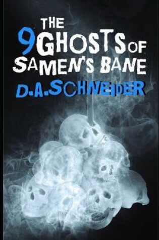 Cover of The 9 Ghosts of Samen's Bane