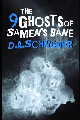 Book cover for The 9 Ghosts of Samen's Bane