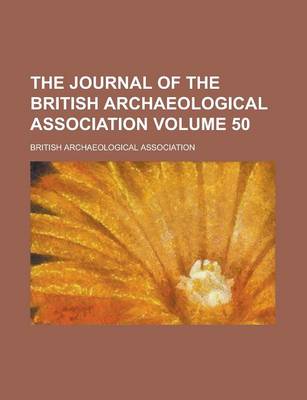 Book cover for The Journal of the British Archaeological Association Volume 50