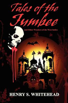 Book cover for Tales of the Jumbee and Other Wonders of the West Indies