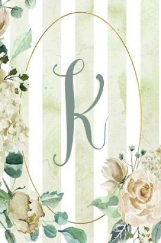 Cover of Notebook 6"x9", Letter K, Green Stripe Floral Design