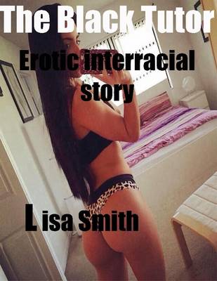 Book cover for The Black Tutor Erotic Interracial Story