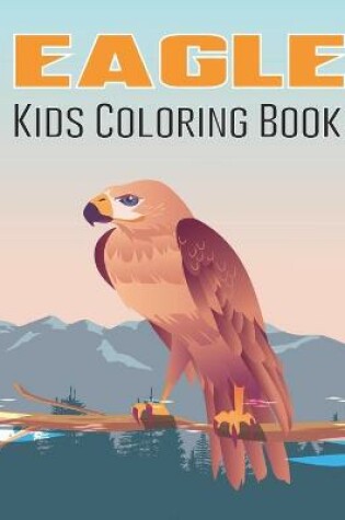 Cover of Eagle Kids Coloring Book