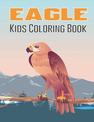 Book cover for Eagle Kids Coloring Book