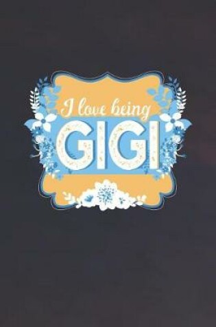 Cover of I Love Being Gigi