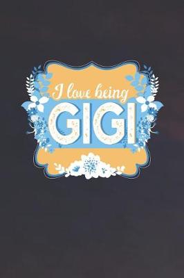 Book cover for I Love Being Gigi