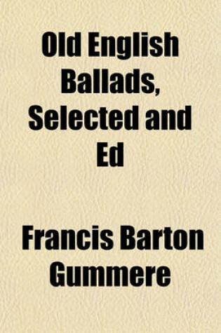 Cover of Old English Ballads, Selected and Ed