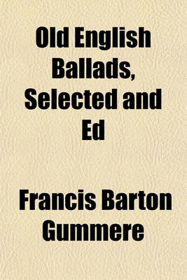 Book cover for Old English Ballads, Selected and Ed