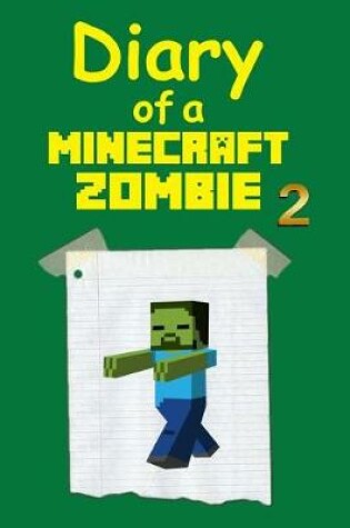 Cover of Diary of a Minecraft Zombie 2