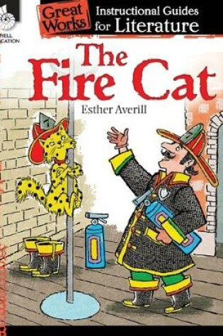 Cover of The Fire Cat: An Instructional Guide for Literature