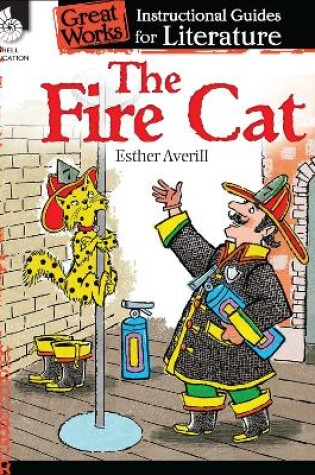 Cover of The Fire Cat: An Instructional Guide for Literature