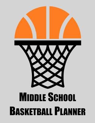 Book cover for Middle School Basketball Planner