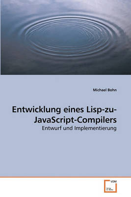 Book cover for Entwicklung eines Lisp-zu-JavaScript-Compilers