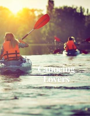 Book cover for Canoeing Lovers 100 page Journal