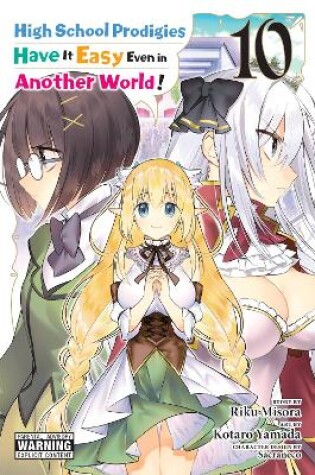 Cover of High School Prodigies Have It Easy Even in Another World!, Vol. 10 (manga)