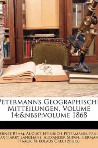 Cover of Petermanns Geographische Mitteilungen, Vierzehnter Band