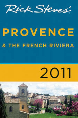 Cover of Rick Steves' Provence & The French Riviera 2011