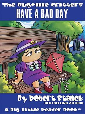 Book cover for Have a Bad Day. a Bugville Critters Picture Book!
